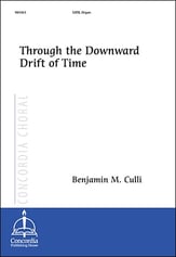 Through the Downward Drift of Time SATB choral sheet music cover